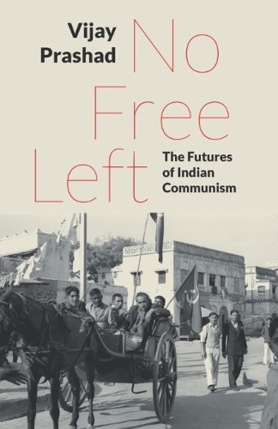 No Free Left: The Futures of Indian Communism Contemporary literature