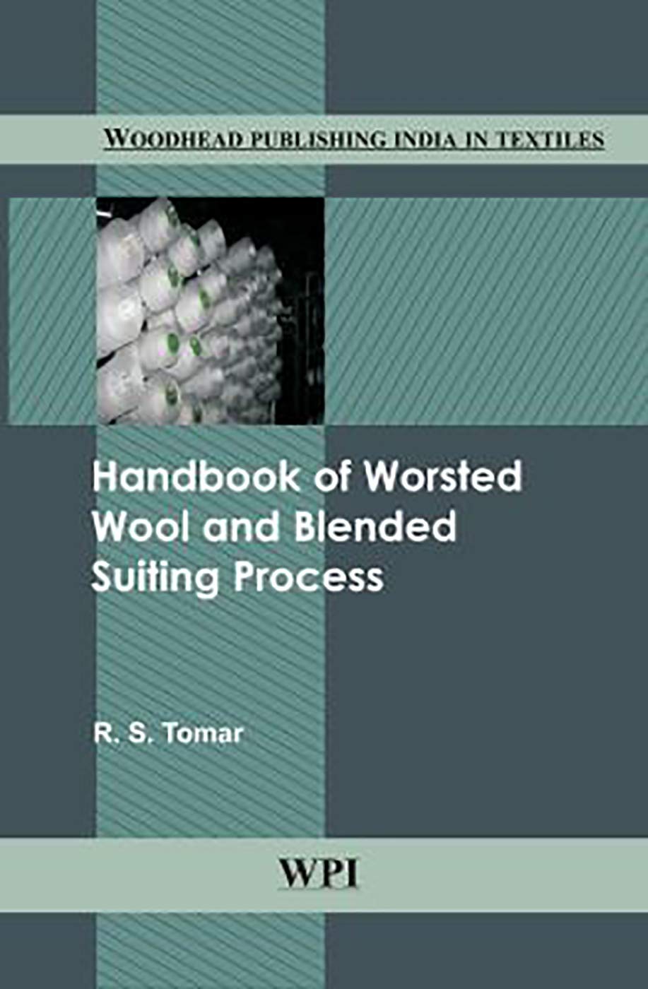 Handbook of Worsted Wool and Blended Suiting Process (Woodhead Publishing India in Textiles) Business & Technology