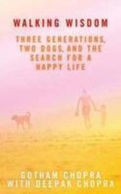Walking Wisdom: Three Generations, Two Dogs,nand The Search For A Happy Life Books
