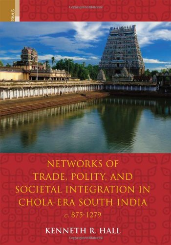 Networks of Trade, Polity and Social Integration in Chola-Era South India, C. 875-1279 Business, Finance & Career