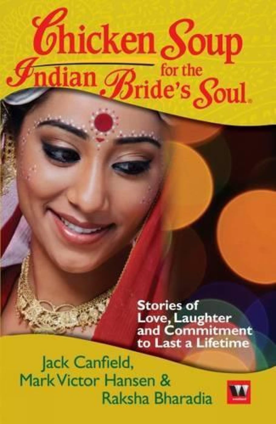 Chicken Soup for the Indian Bride's Soul Partnership & Love