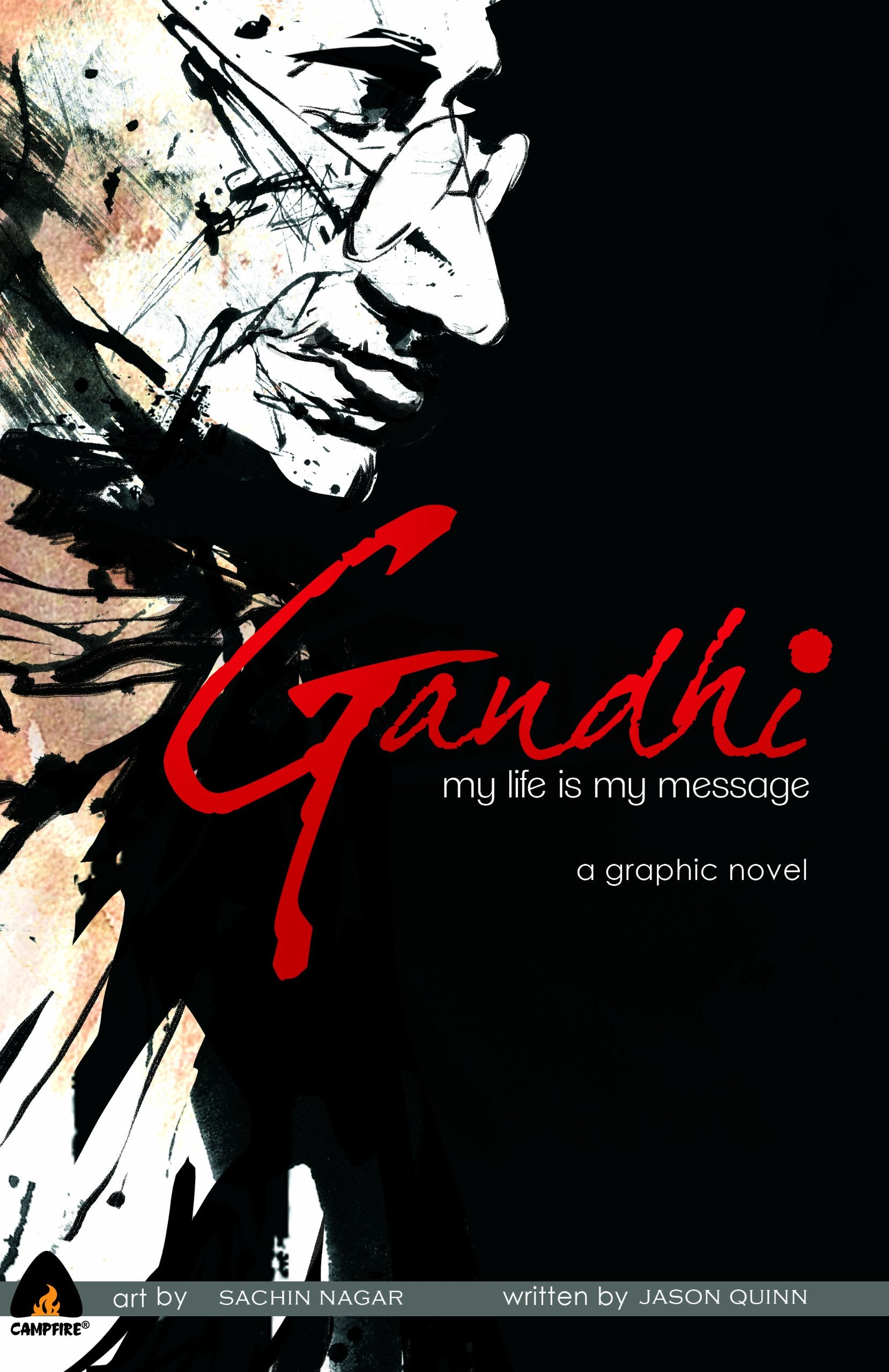 Gandhi: My Life is My Message (Campfire Heroes) Memories