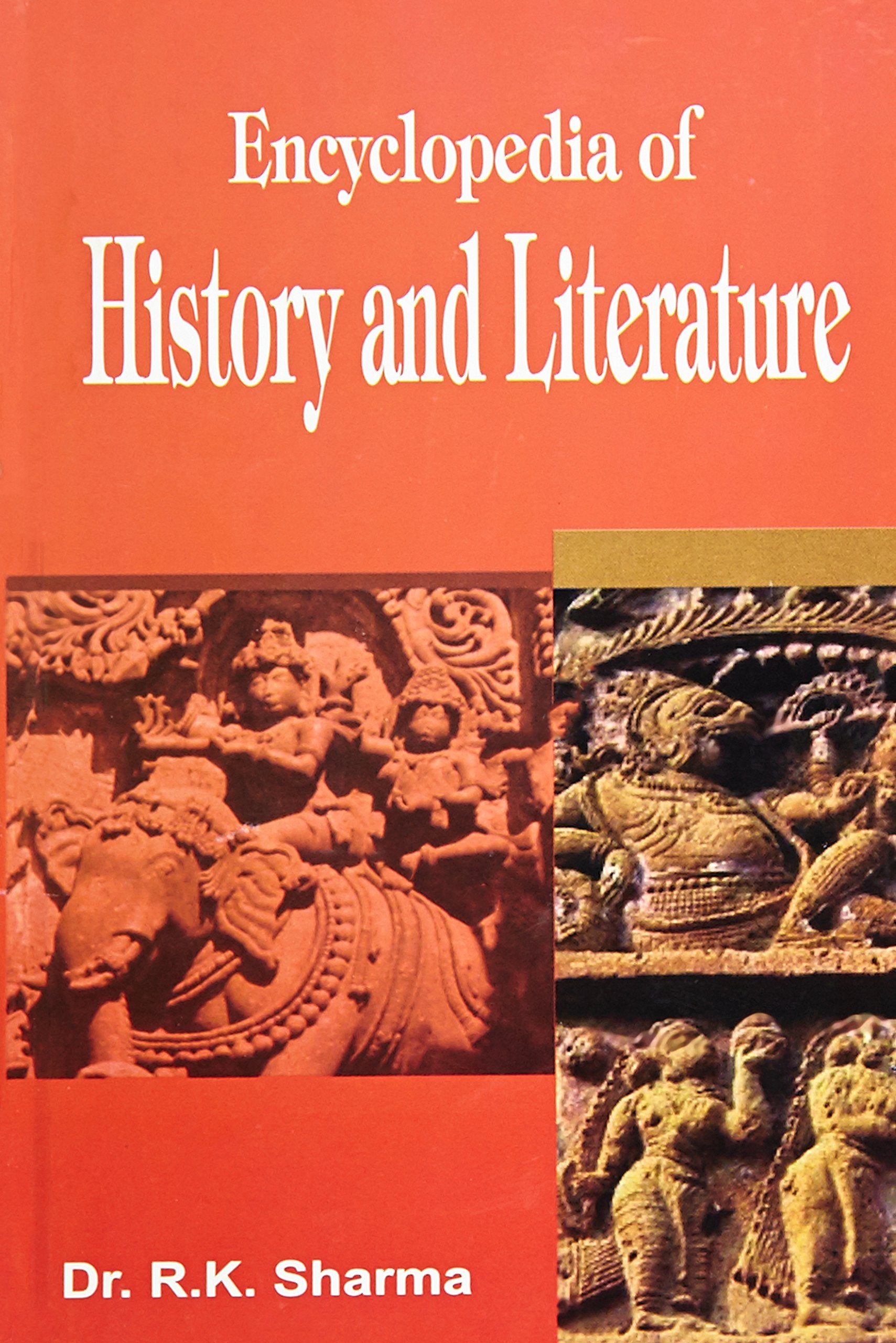 Encycopedia History and Literature - Vol. I, II Dr. R.K. Sharma Dr. R.K. Sharma Books