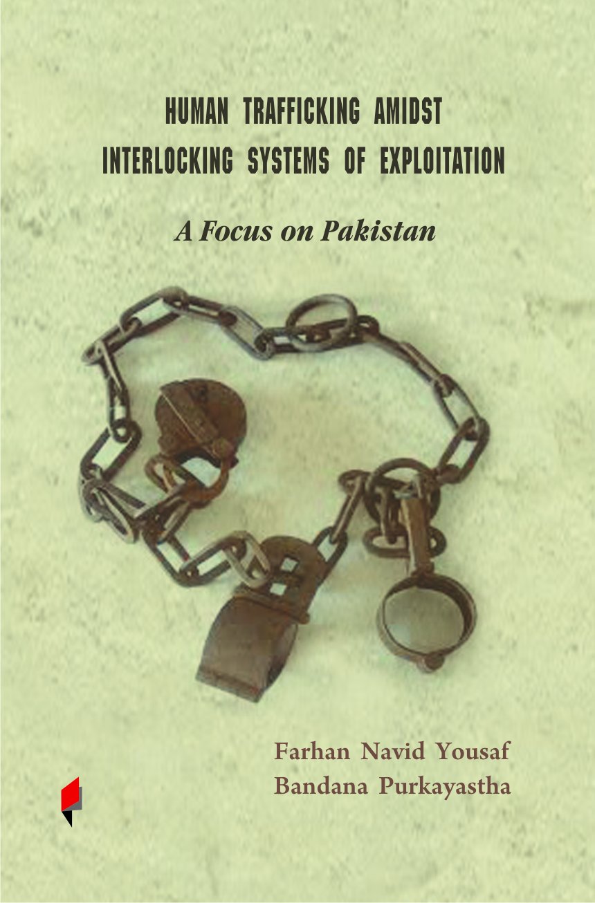 Human Trafficking Amidst Interlocking Systems of Exploitation a Focus on Pakistan book