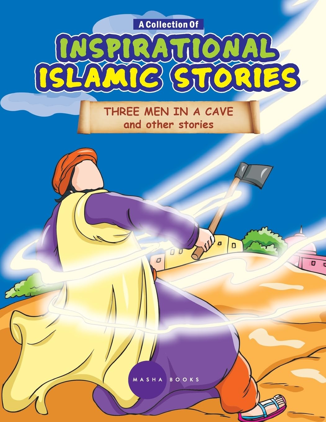Inspirational Islamic Stories - Three Men in a Cave and other stories - 4 in 1 Contemporary literature