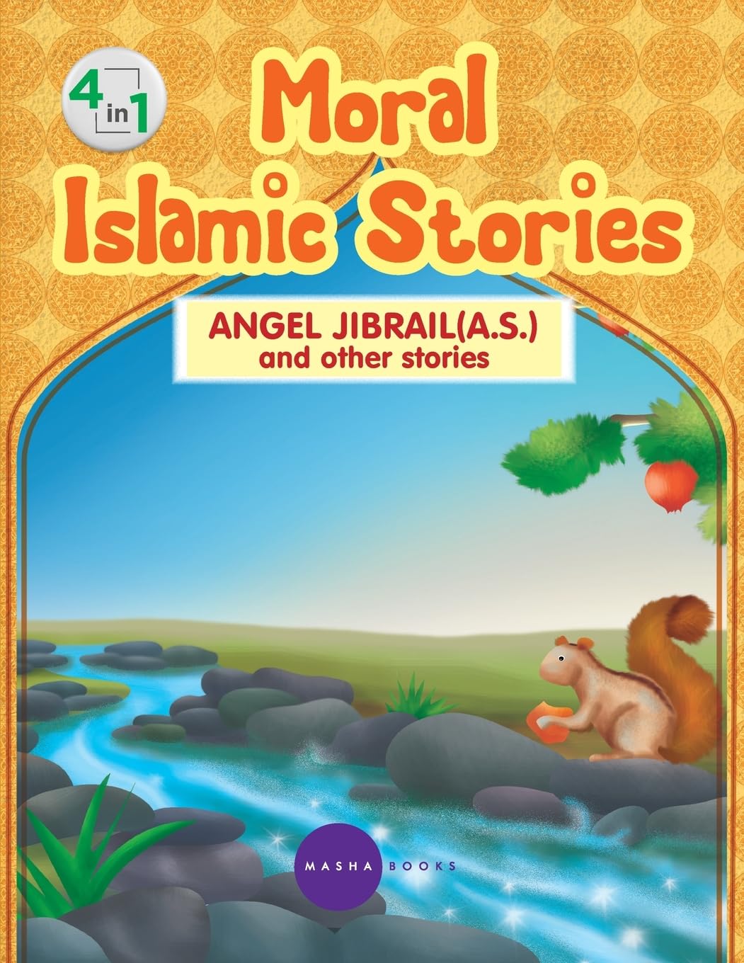 Moral Islamic Stories - Angel Jibrail and other stories - 4 in 1 Contemporary literature