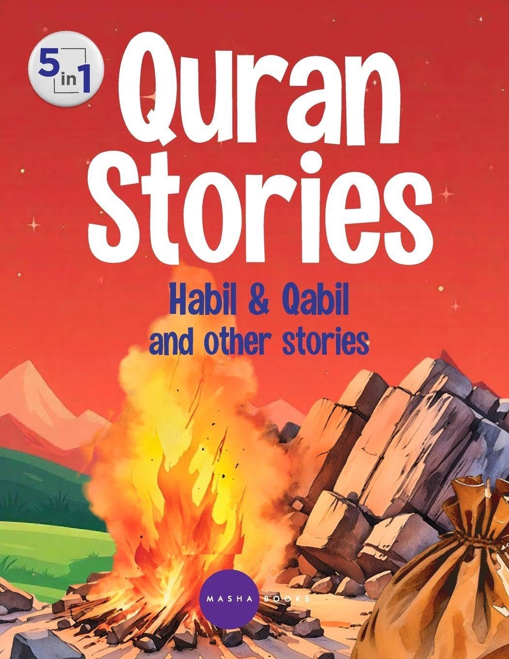 Stories From The Quran - Habil & Qabil and other stories - 5 in 1 Contemporary literature