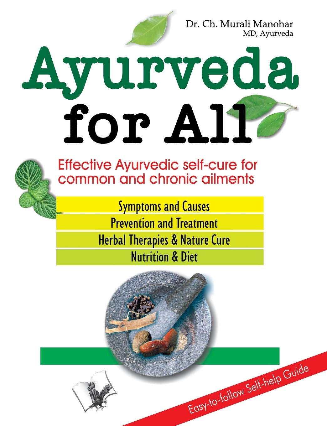 Ayurveda for All: Affective Ayurvedic Self-Cure for Common and Chronic Ailments Drama