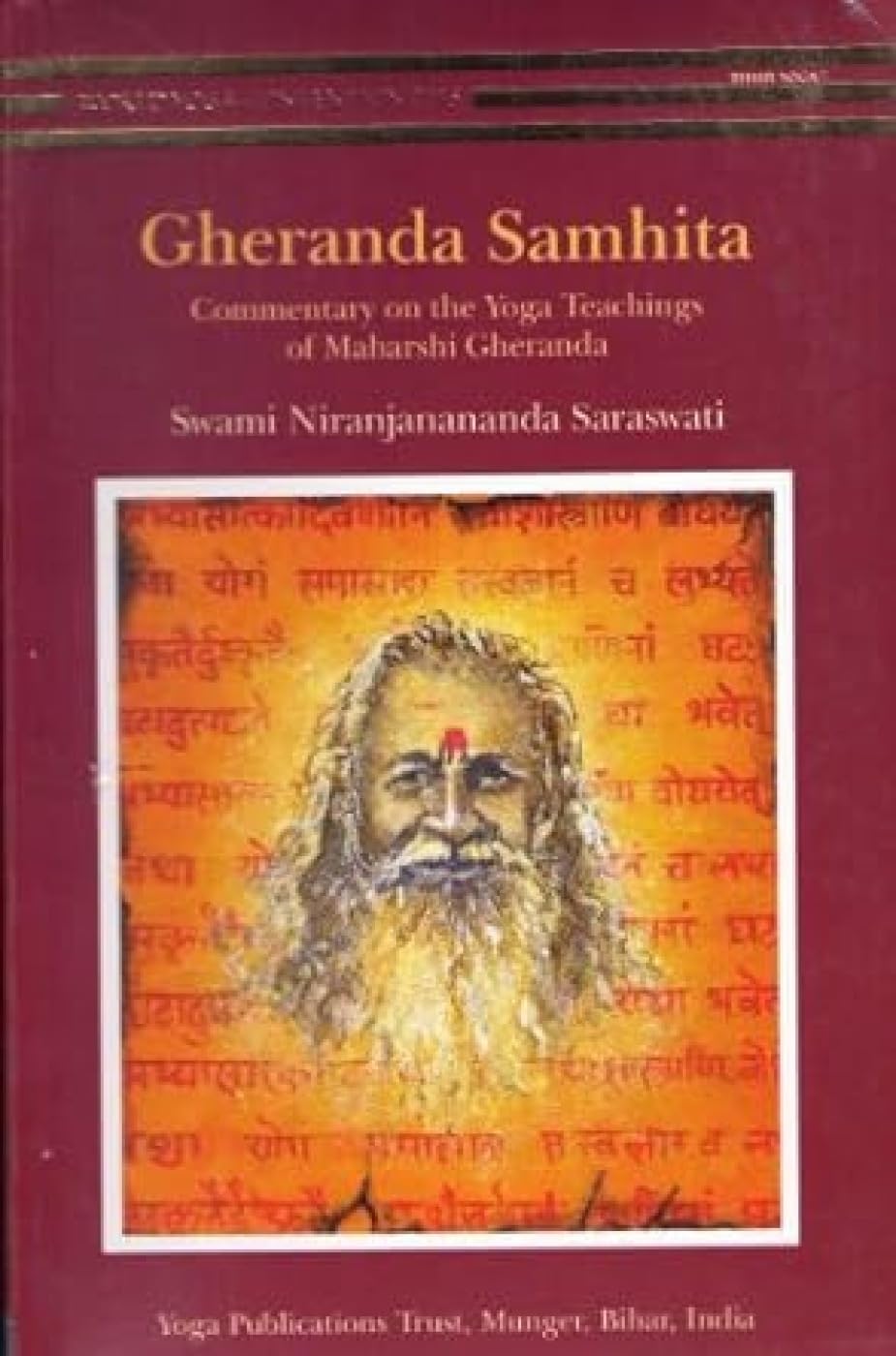 Gheranda Samhita -: Commentary on the Yoga Teachings of Maharshi Gheranda Philosophy