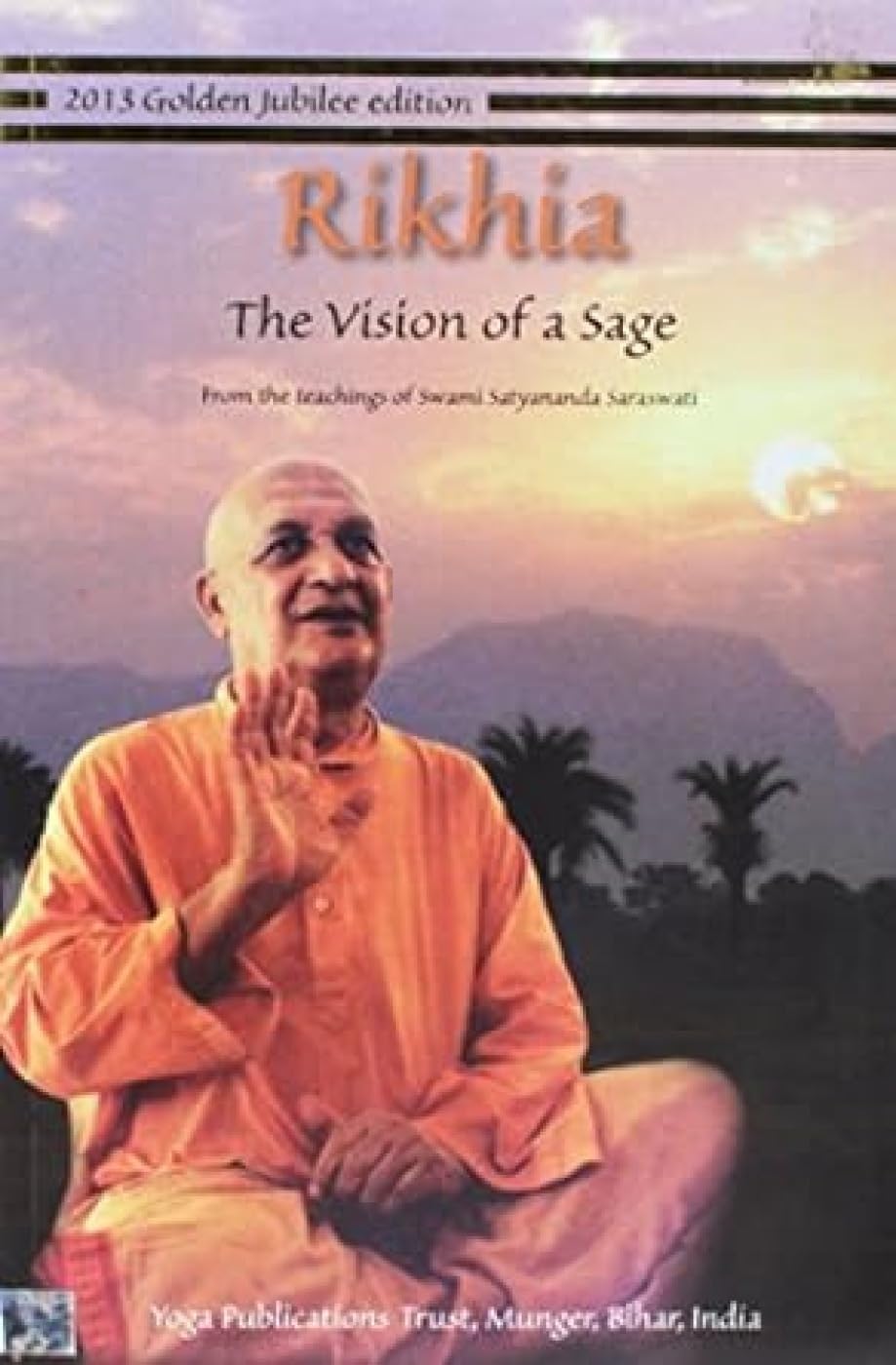 Rikhia: The Vision of a Sage: From the Teachings Philosophy