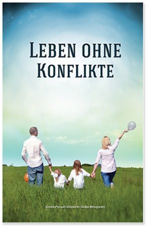 Leben ohne Konflikte Gnani Purush Dadashri (dada Bhagwan) Books