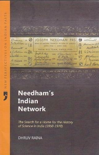 Needham'S Indian Network the Search for a Home for the History of Science in India Business & Technology