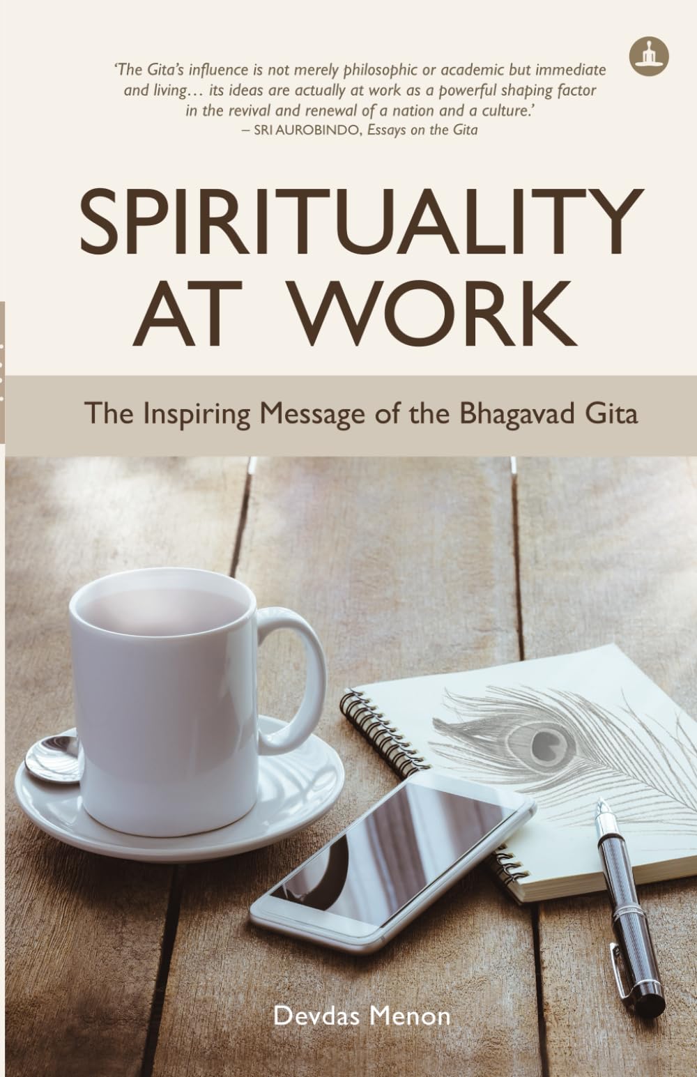 Spirituality At Work: The Inspiring Message Of The Bhagavad Gita Religion & Esotericism