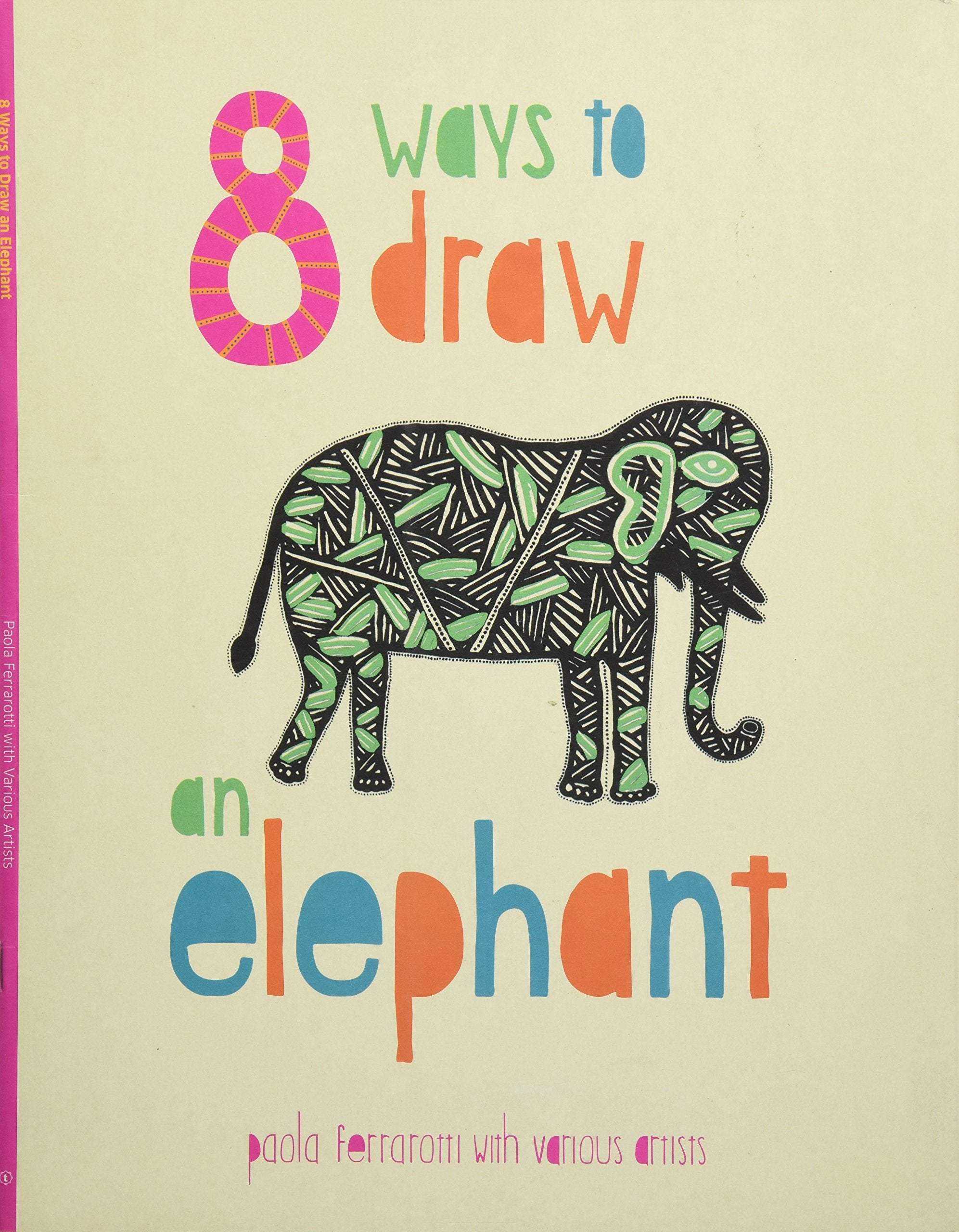 8 WAYS TO DRAW AN ELEPHANT Non-fiction