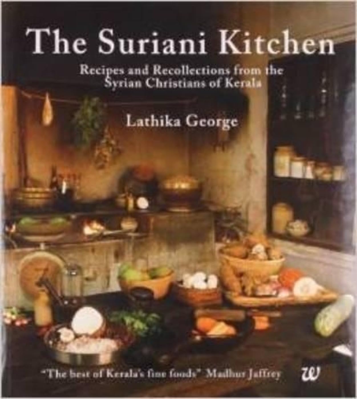 The Suriani Kitchen: Recipes and Recollections from the Syrian Christians of Kerala Leisure, Home & Garden