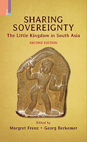 Sharing Sovereignty The Little Kingdom in South Asia Margret Frenz Margret Frenz Books