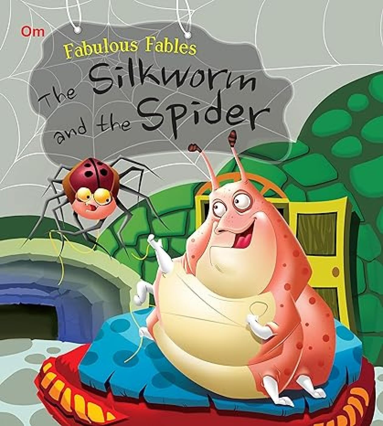 Fabulous Fables the Silkworm and the Spider book