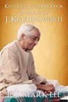 My Years With J. Krishnamurti :Knocking At The Open Door: Mark Lee Books