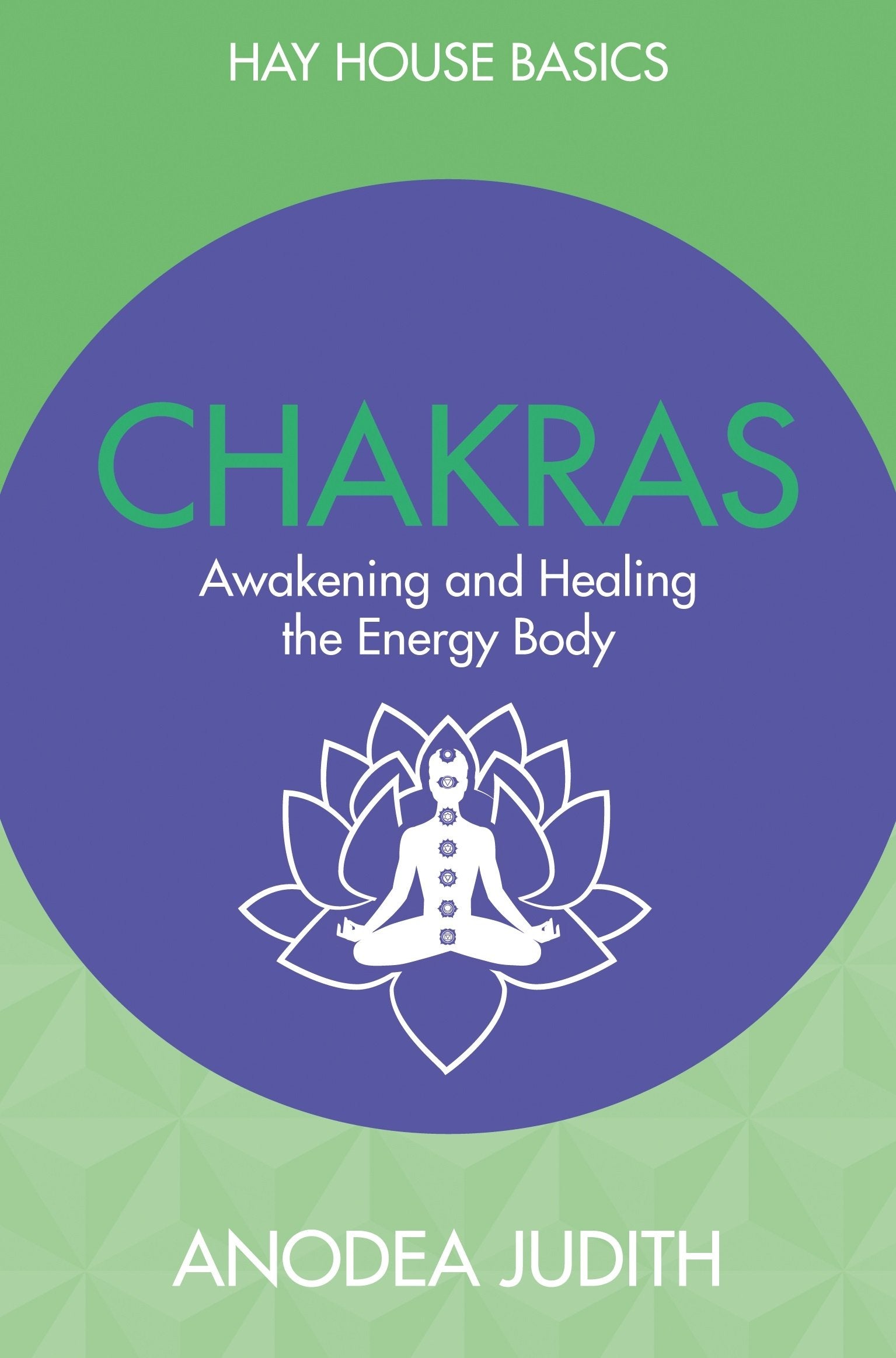 Chakras: Seven Keys to Awakening and Healing the Energy Body book