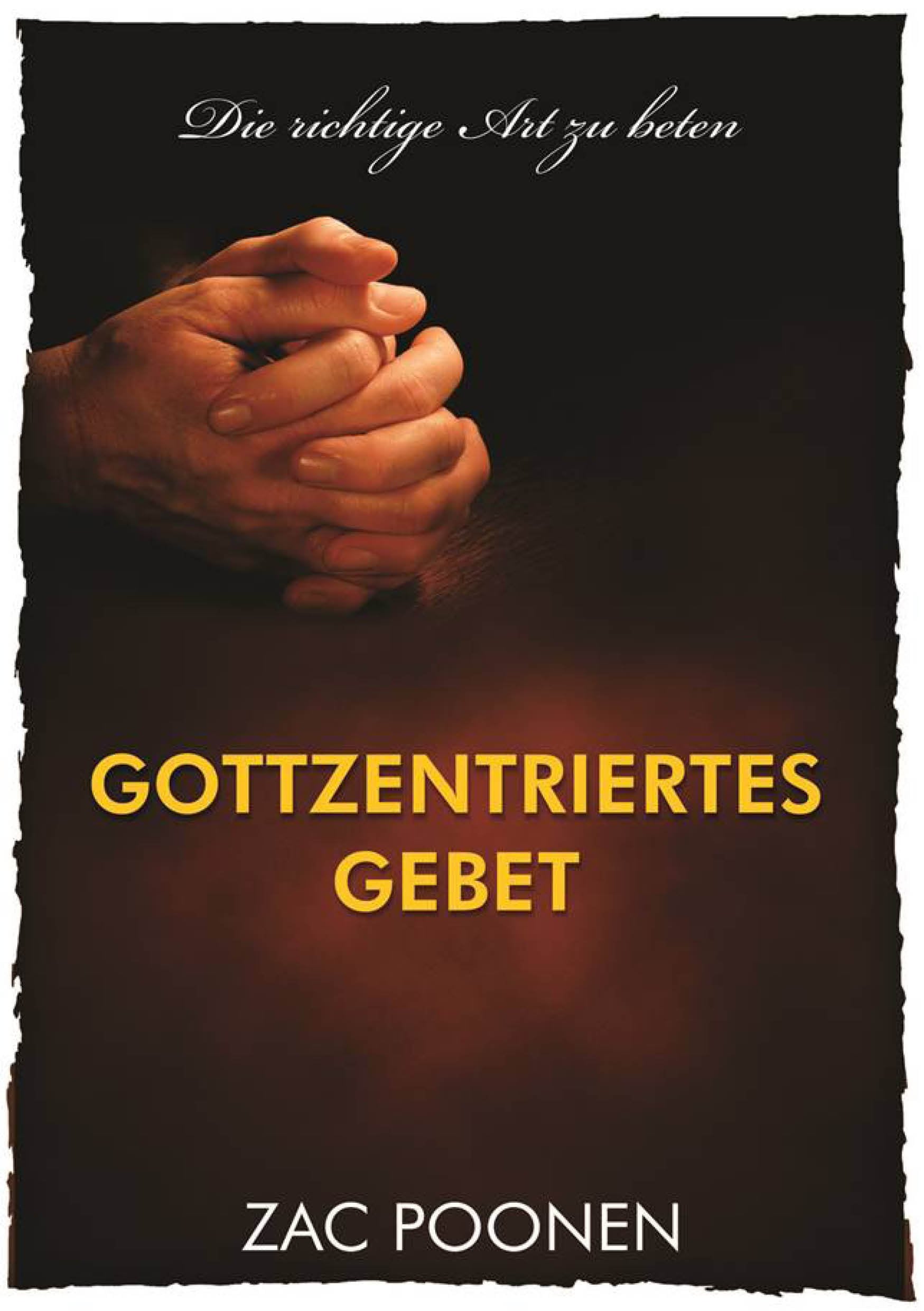 Gottzentriertes Gebet - Die richtige Art zu beten Books