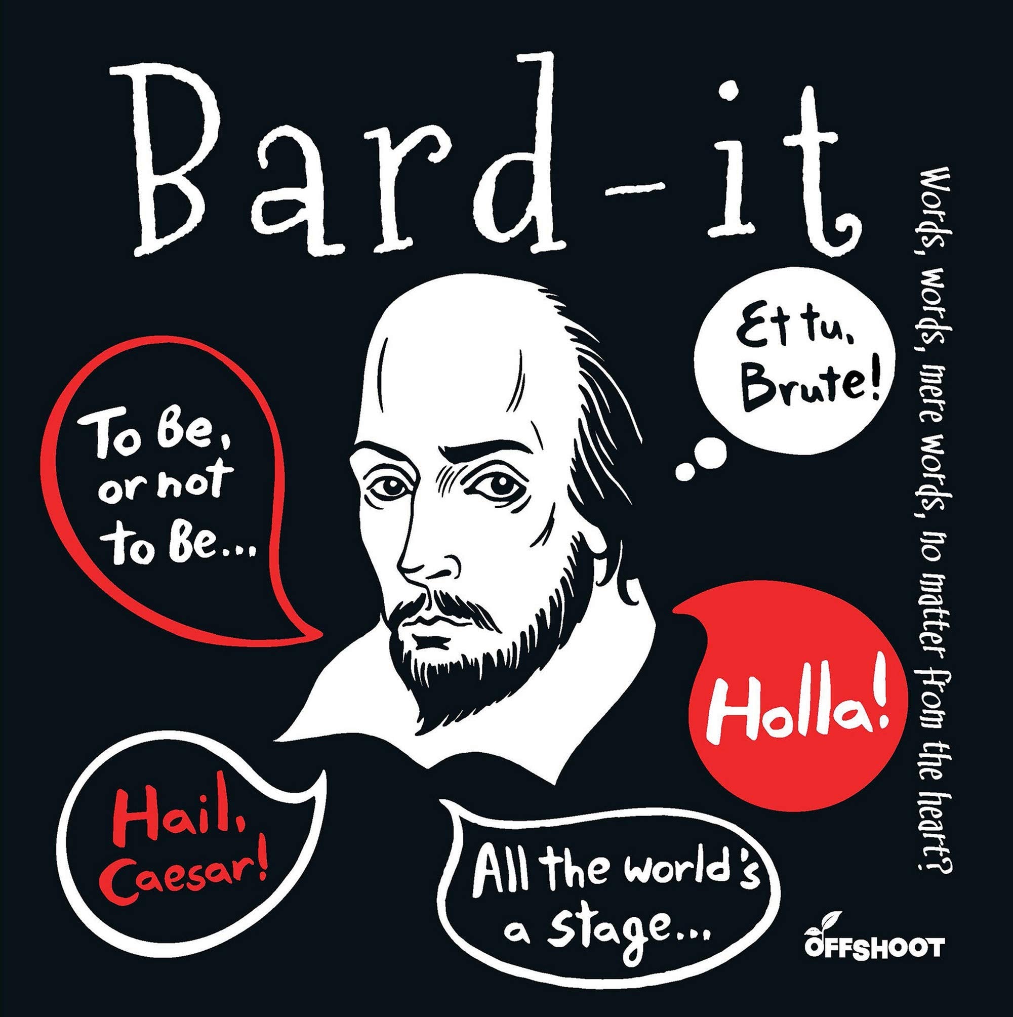 Bard-It: Words, Words, Mere Words, No Matter From The Heart? (What's In A Name) Leisure & Fun