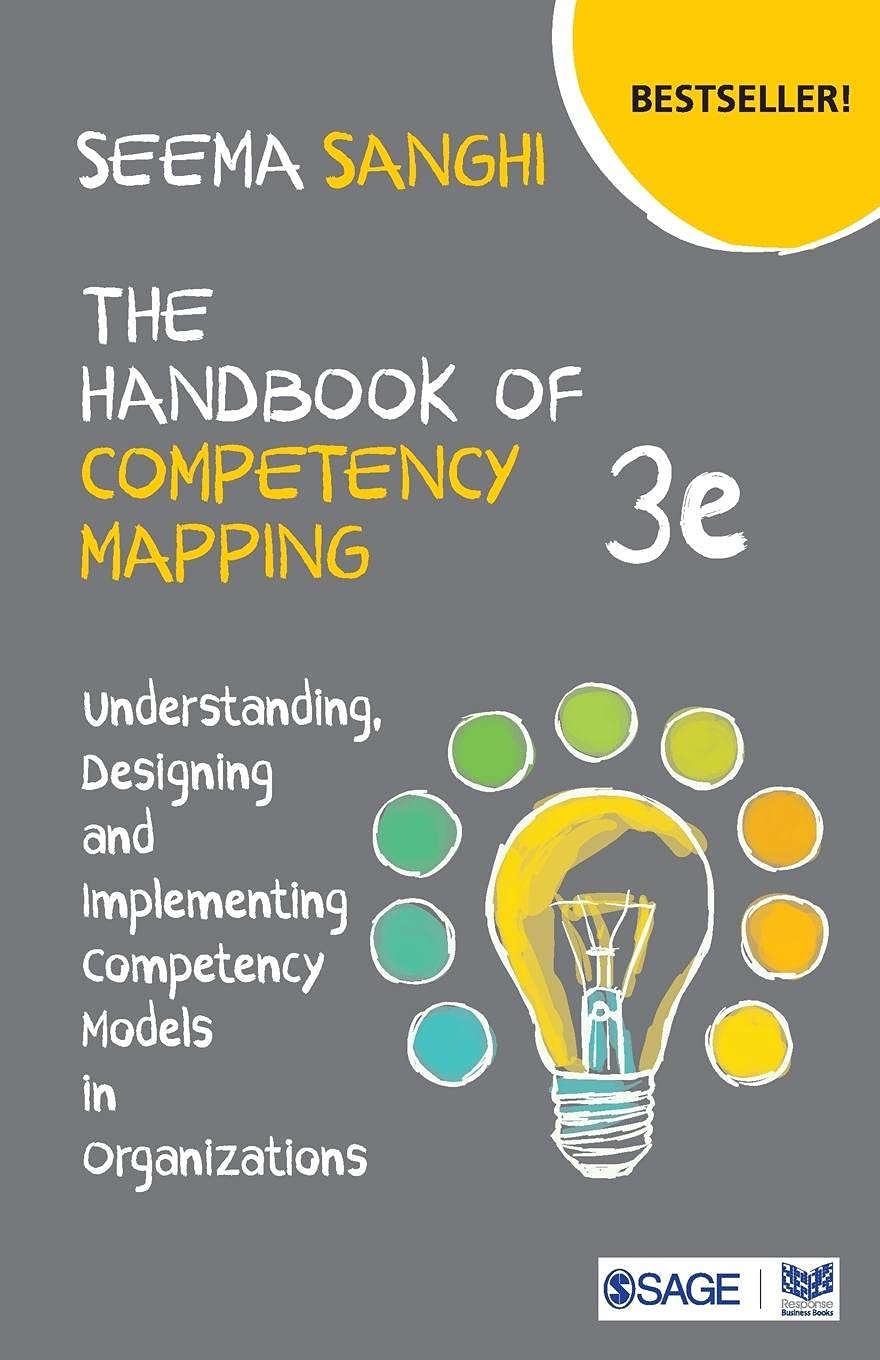 The Handbook of Competency Mapping: Understanding, Designing and Implementing Competency Models in Organizations book