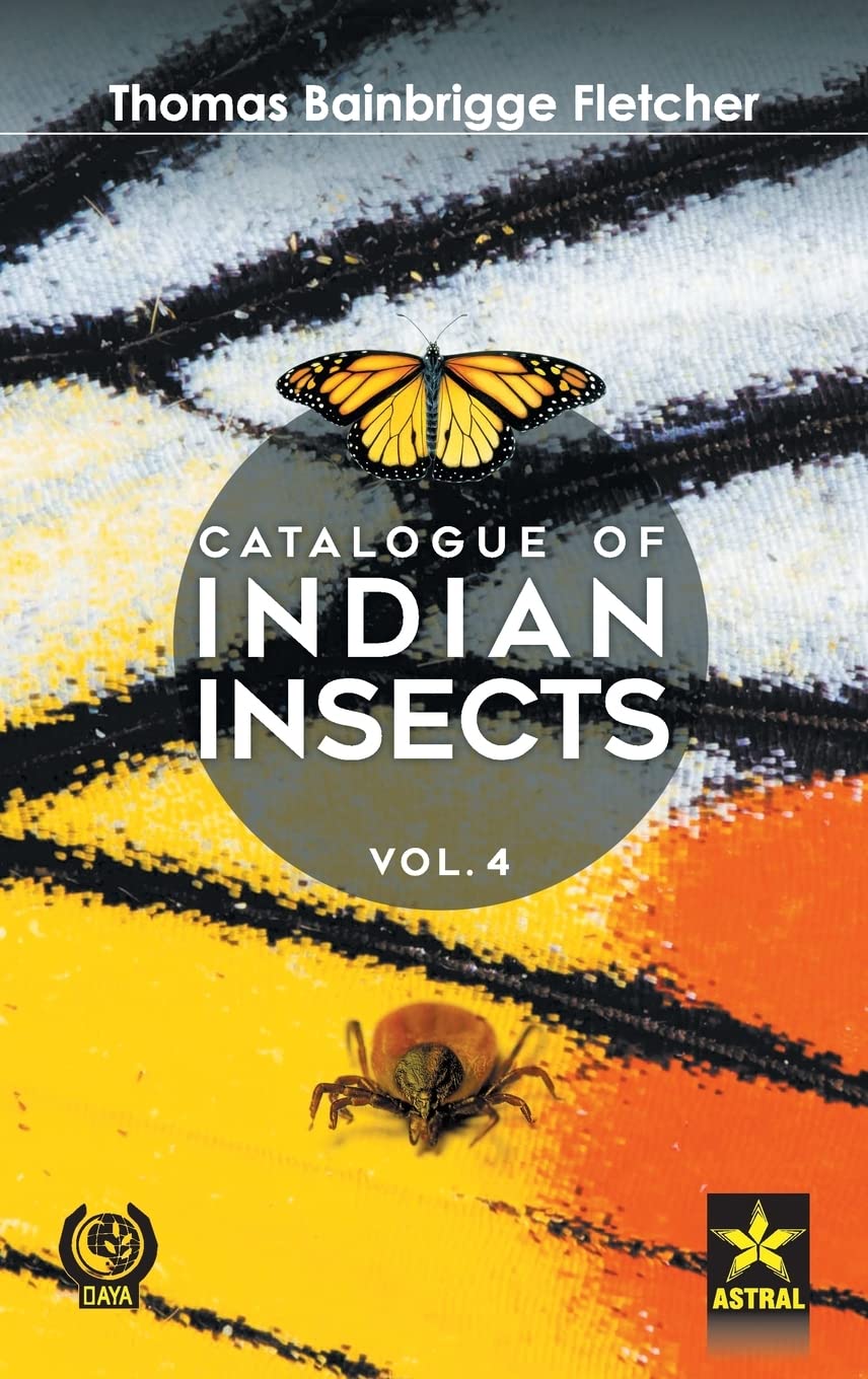 Catalogue of Indian Insects Vol. 4 Natural Sciences