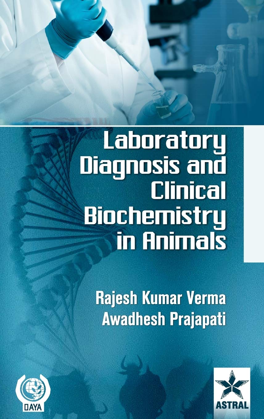 Laboratory Diagnosis and Clinical Biochemistry in Animals Medicine