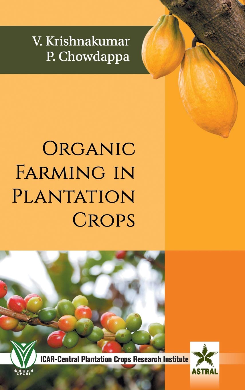 Organic Farming in Plantation Crops Natural Sciences