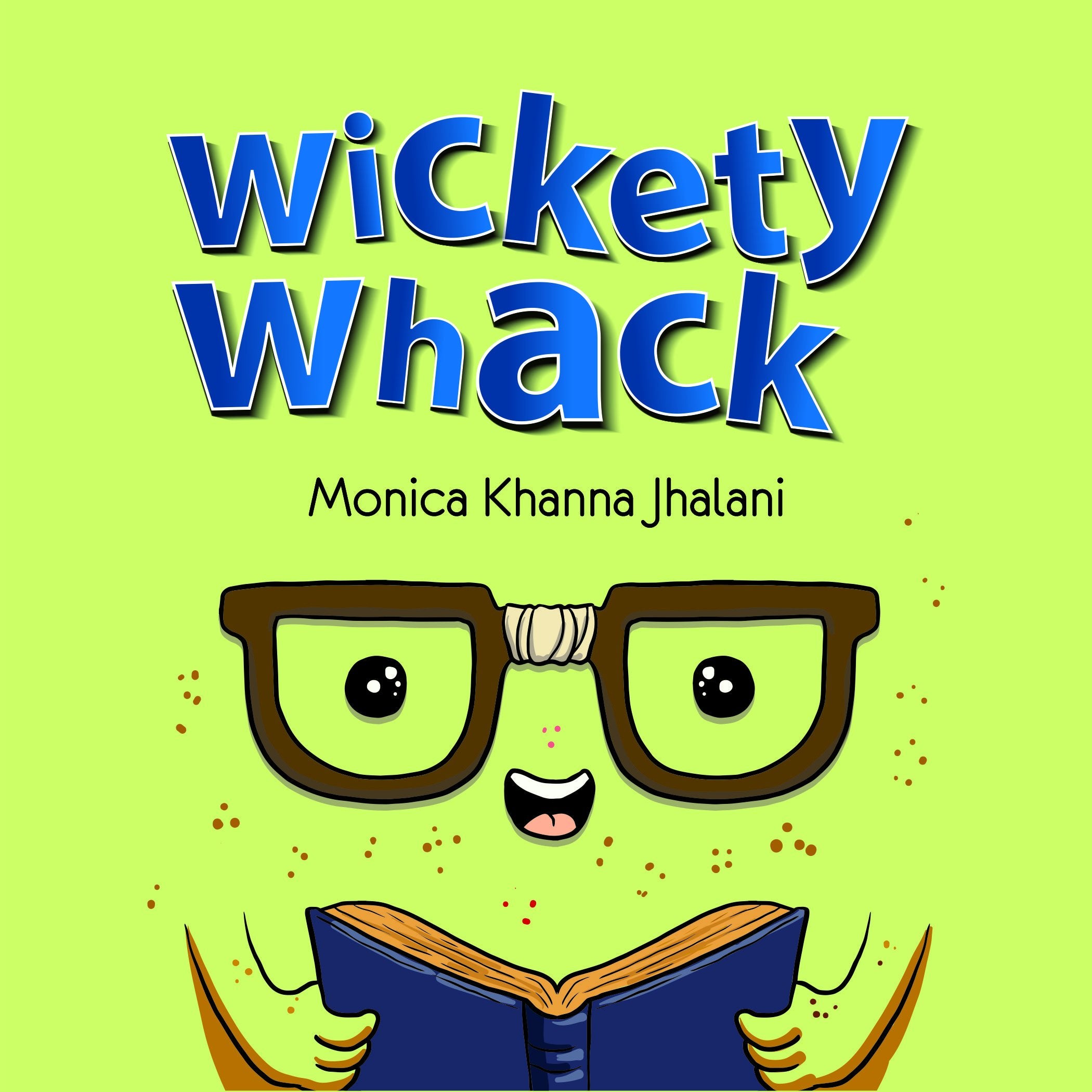 StoryMirror Infotech Pvt Ltd Wickety Whack (First) Monica Khanna Jhalani Monica Khanna Jhalani Books