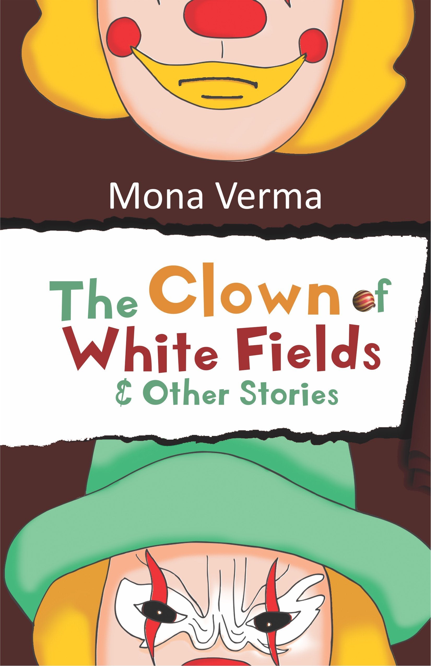 StoryMirror Infotech Pvt Ltd. The Clown of White Fields & Other Stories MONA VERMA MONA VERMA Books