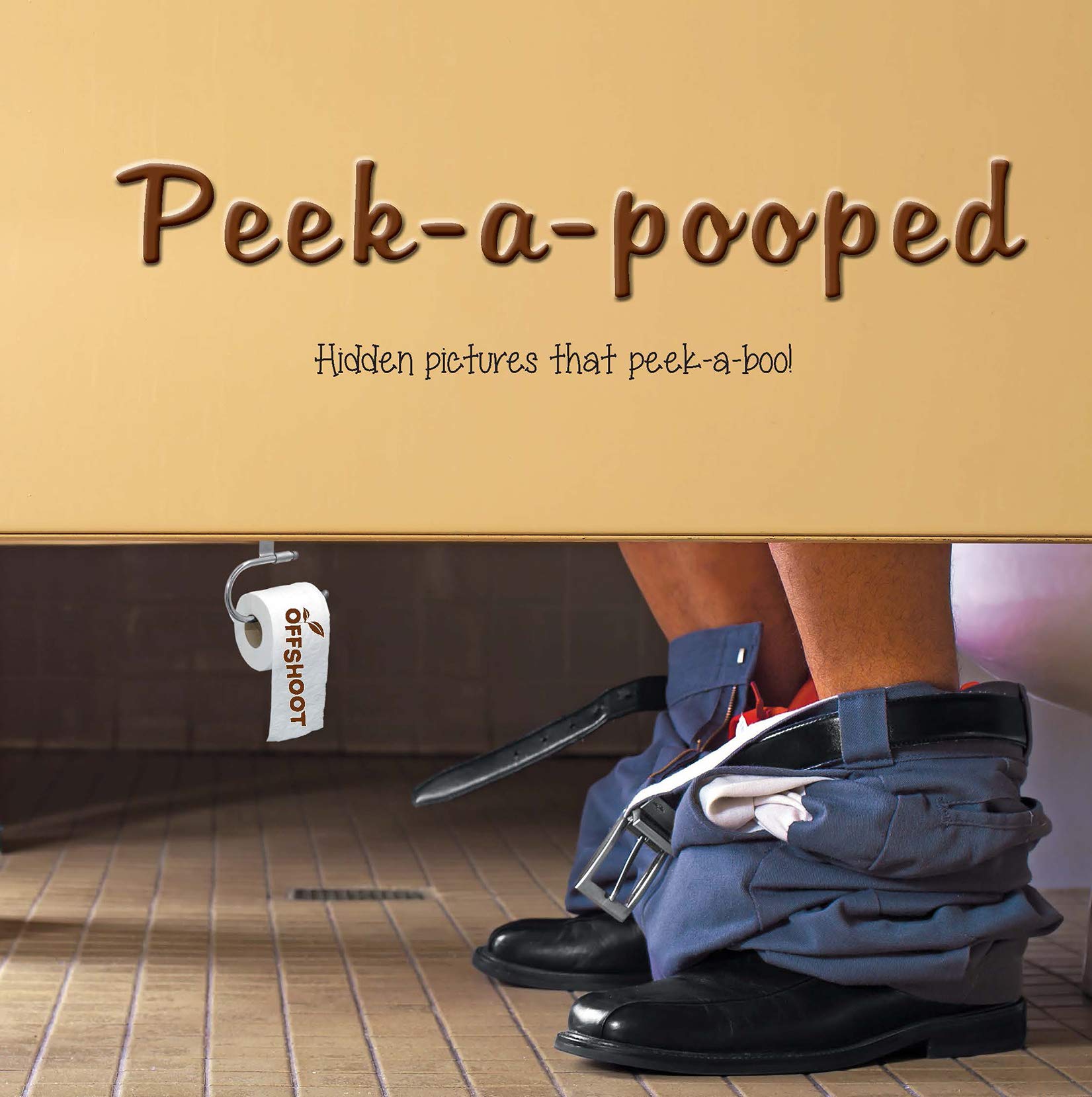 Peek-A-Pooped: Hidden Pictures That Peek-A-Boo! Leisure & Fun