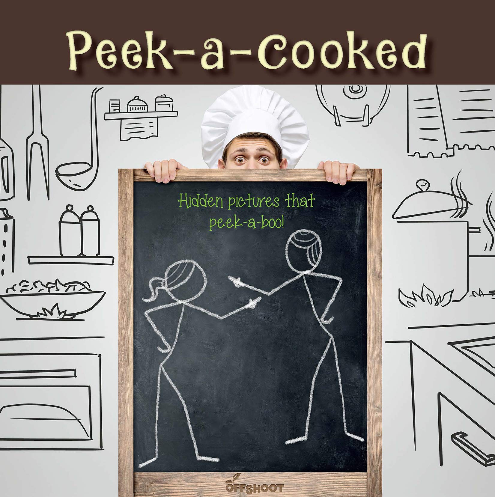 Peek-A-Cooked: Hidden Pictures That Peek-A-Boo! Leisure & Fun