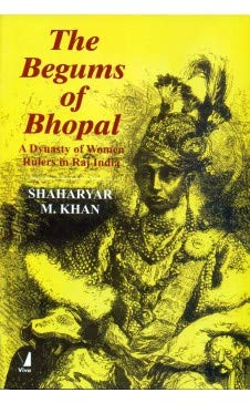 THE BEGUMS OF BHOPAL NA Books