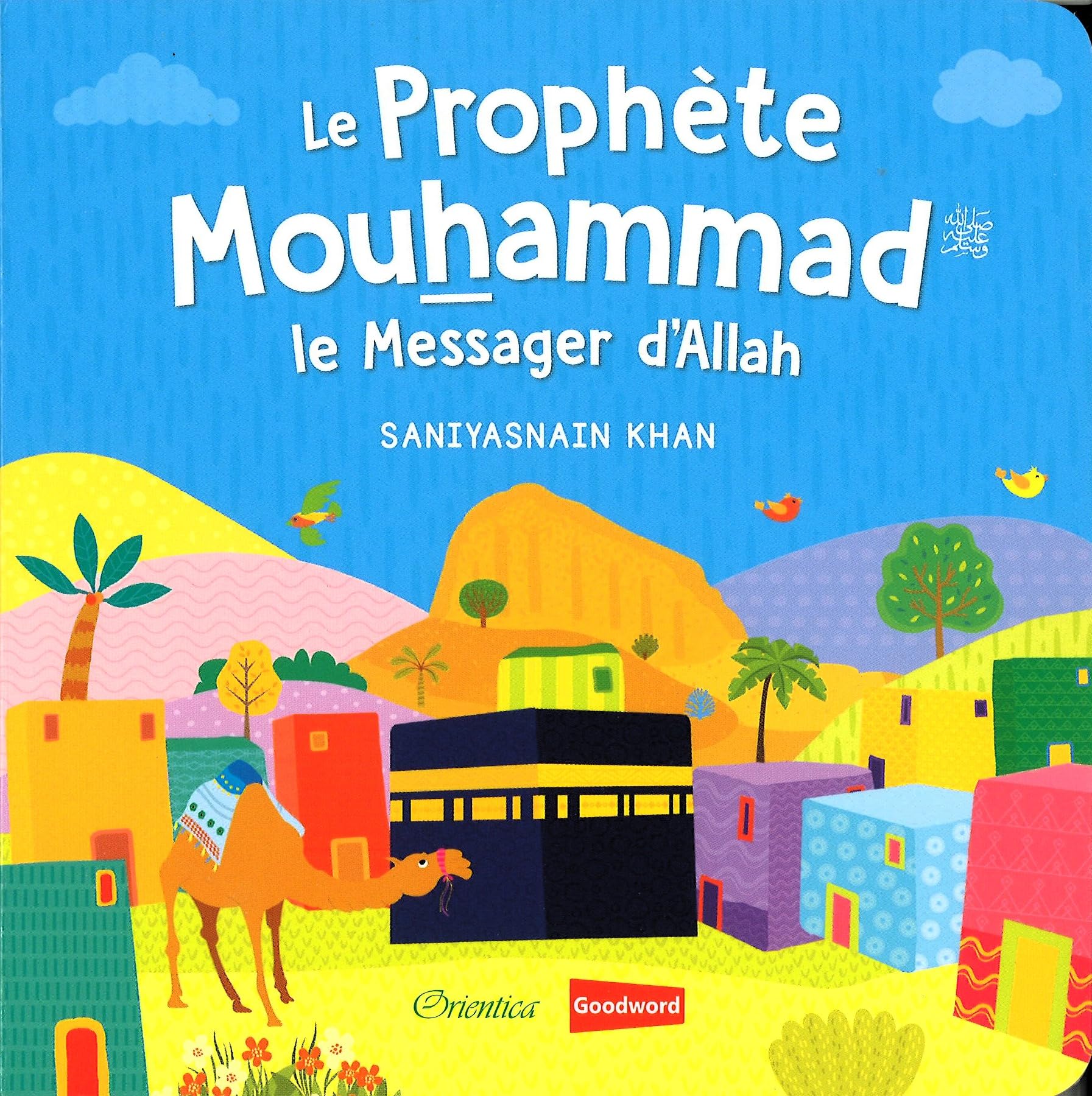 Le Prophète Mouhammad - Le Messager d'Allah (Livre avec pages cartonnées book