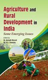 Agriculture and Rural Development in India: Some Emerging Issues Ed. By Dr. Anirudh Bharati and Dr. S.D. Chamola Books