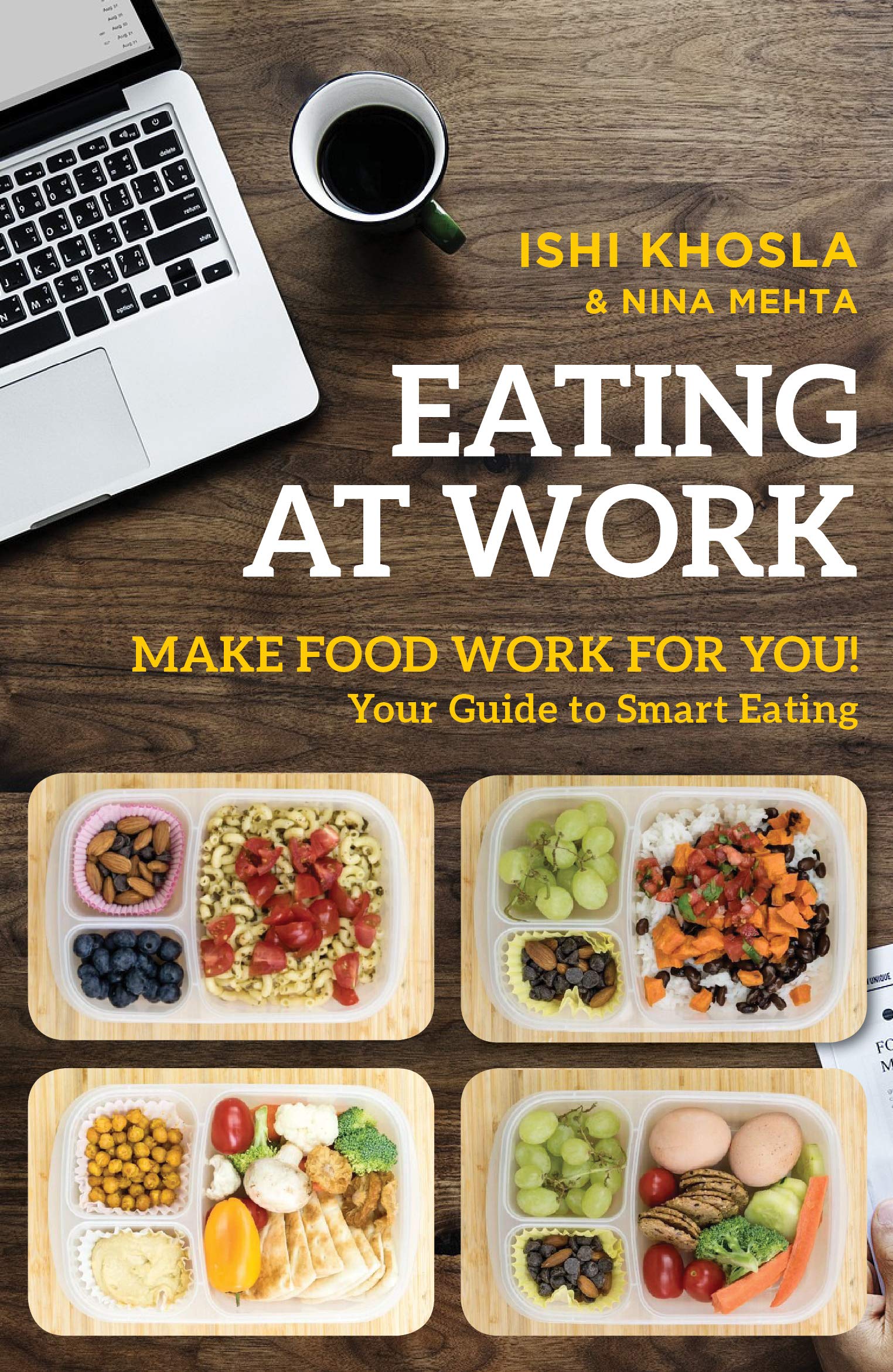Eating at Work: Make Food Work for You! Books