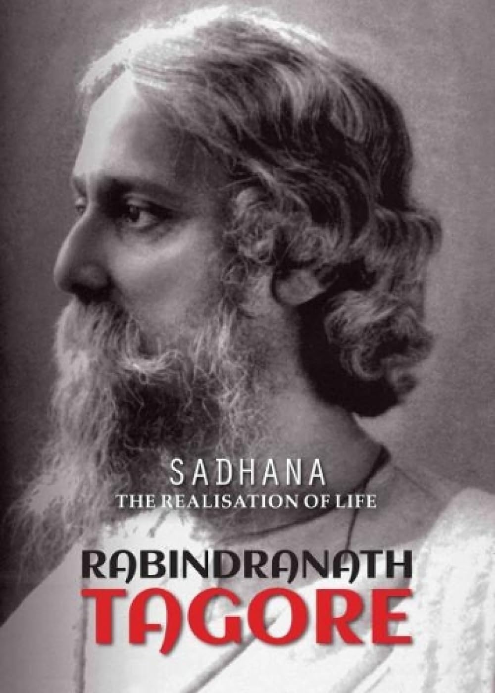 Sadhana: The Realisation of Life Philosophy