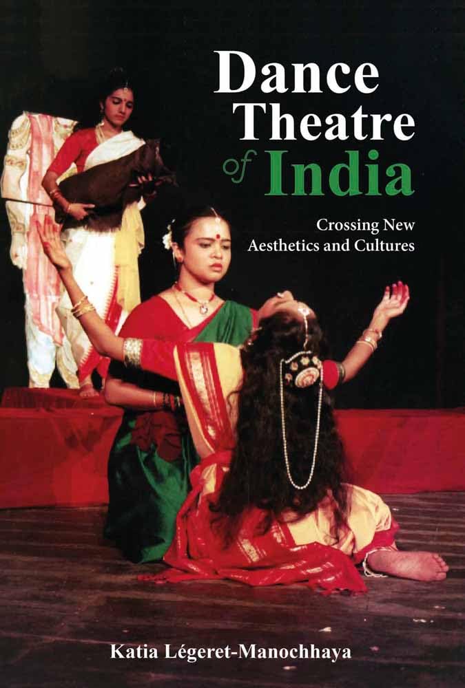 Dance Theatre of India: Crossing New Aesthetics and Cultures Philosophy