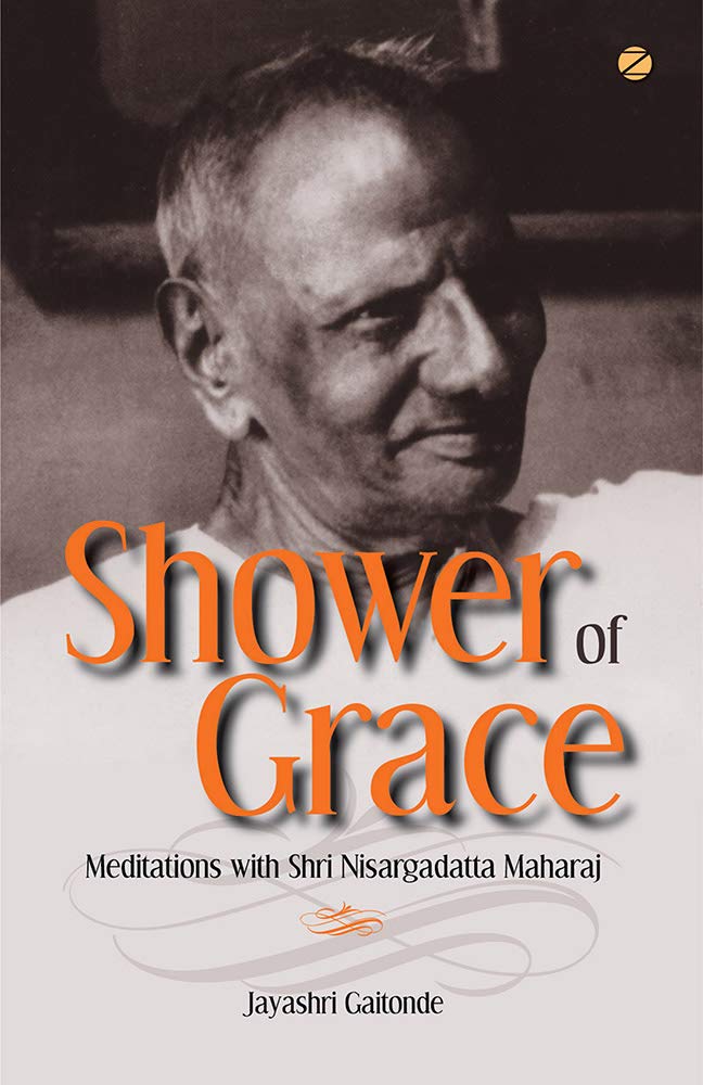 Shower of Grace: Meditations with Shri Nisargadatta Maharaj Books