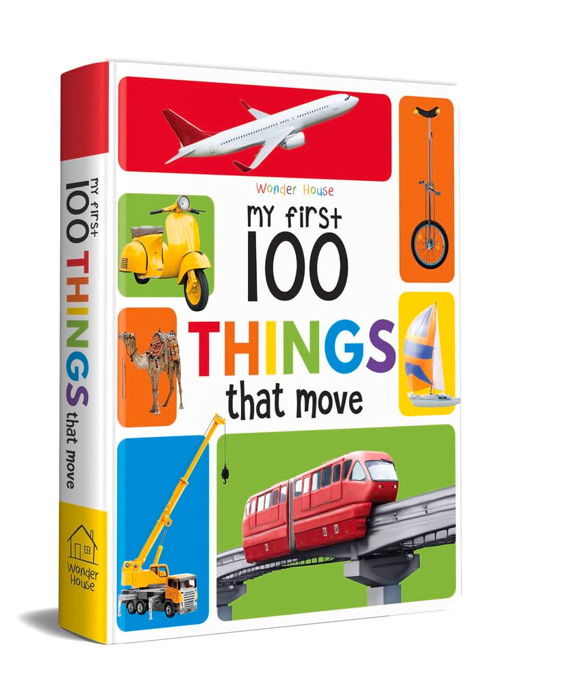 My First 100 Things That Move: Padded Cover Book Non-fiction