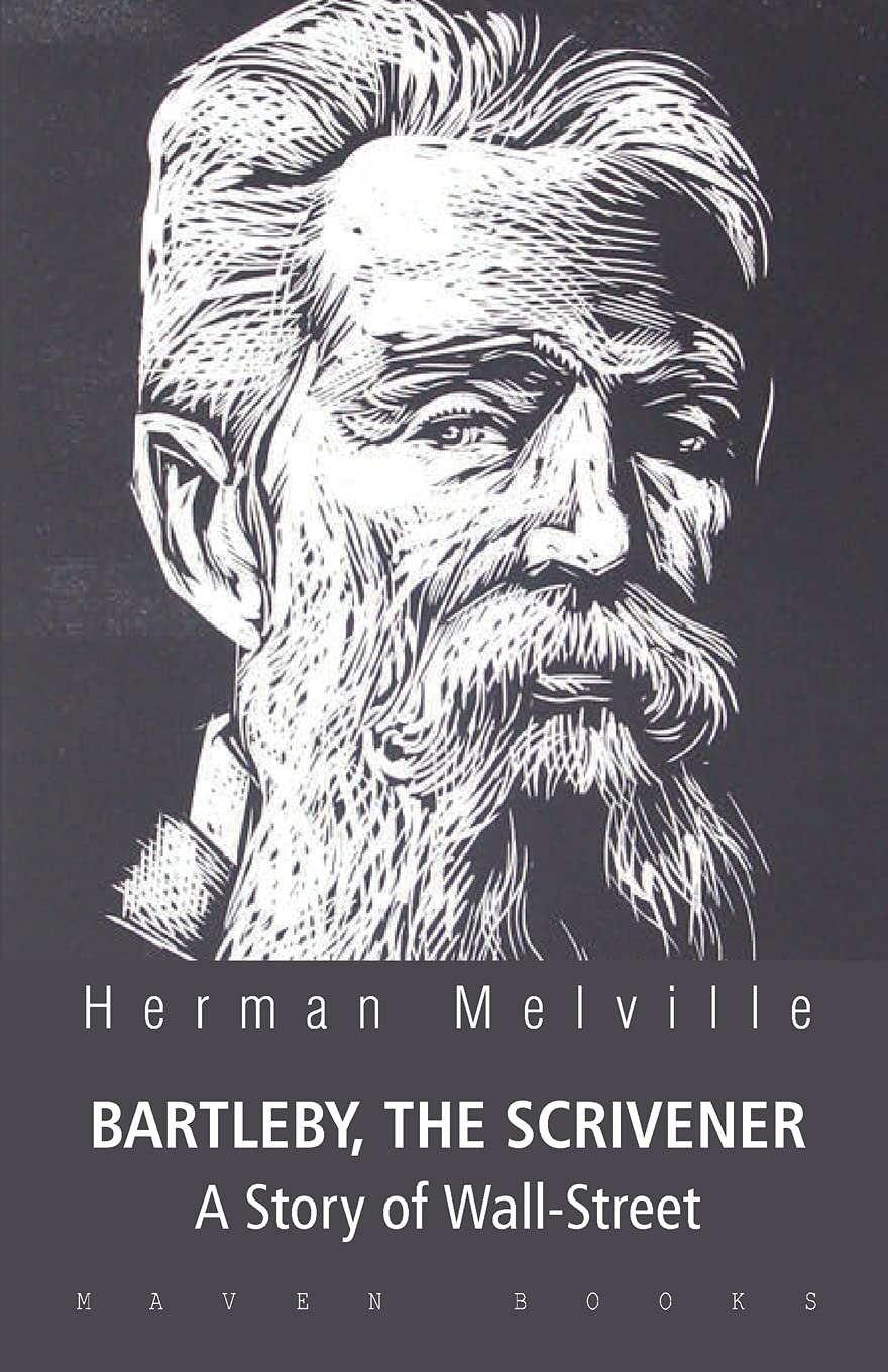 BARTLEBY, THE SCRIVENER: A Story of Wall-Street Classics