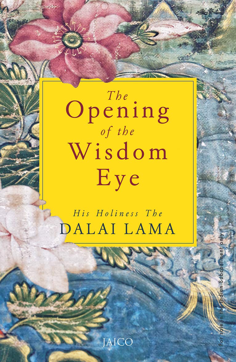 THE OPENING OF THE WISDOM-EYE HIS HOLINESS THE DALAI LAMA Books