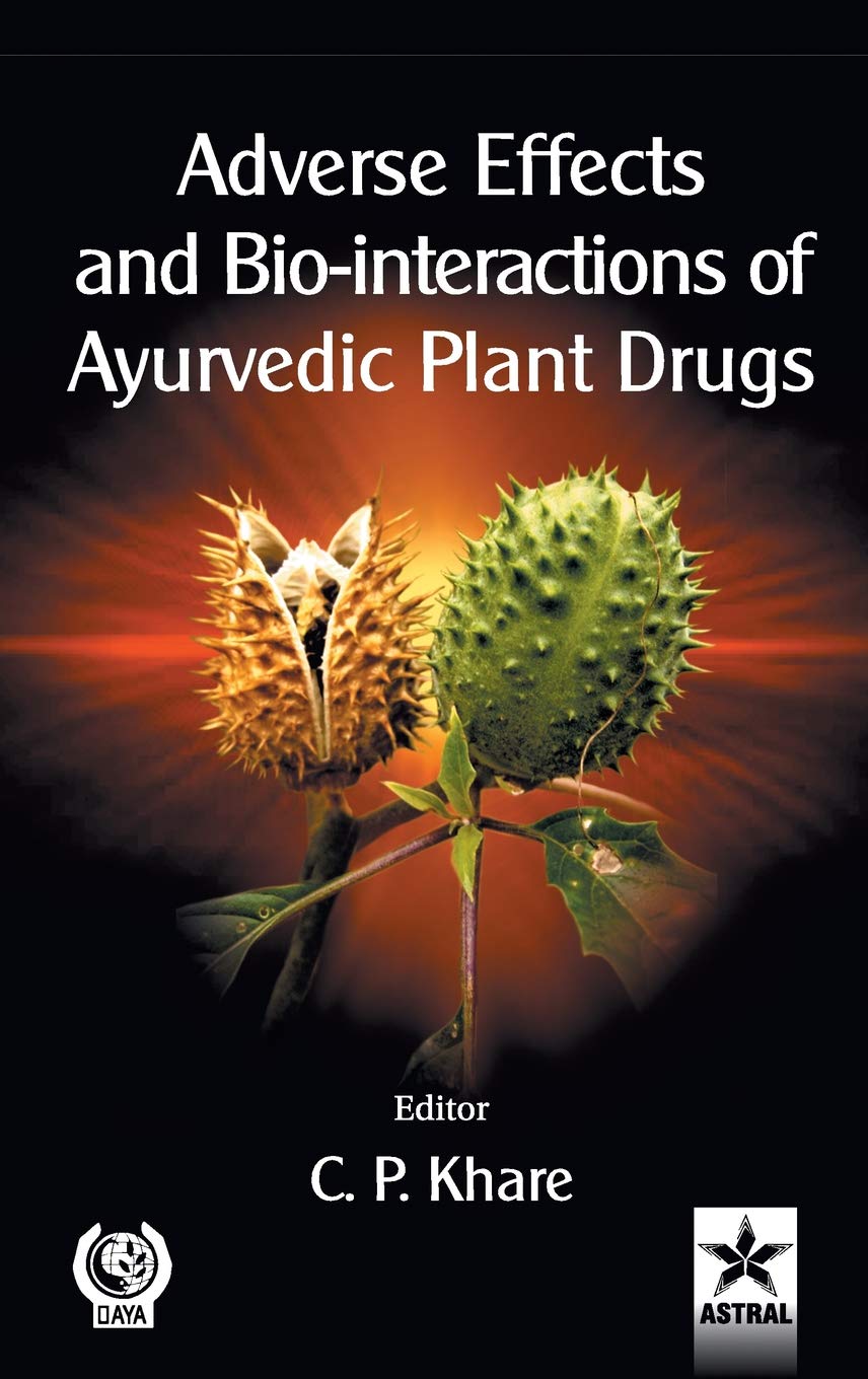Adverse Effects and Bio-interactions of Ayurvedic Plant Drugs Natural Sciences