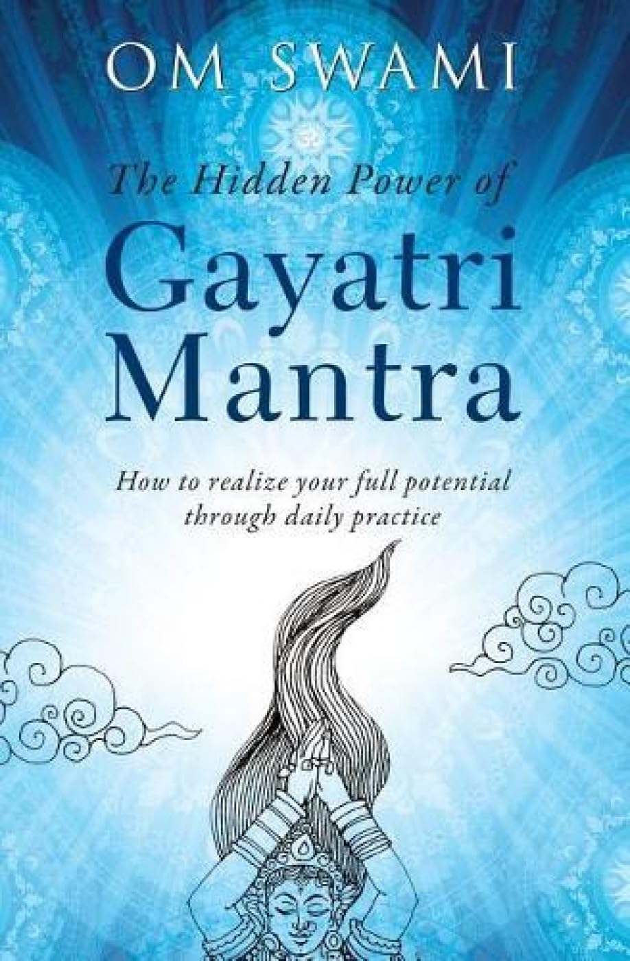 The Hidden Power of Gayatri Mantra Philosophy
