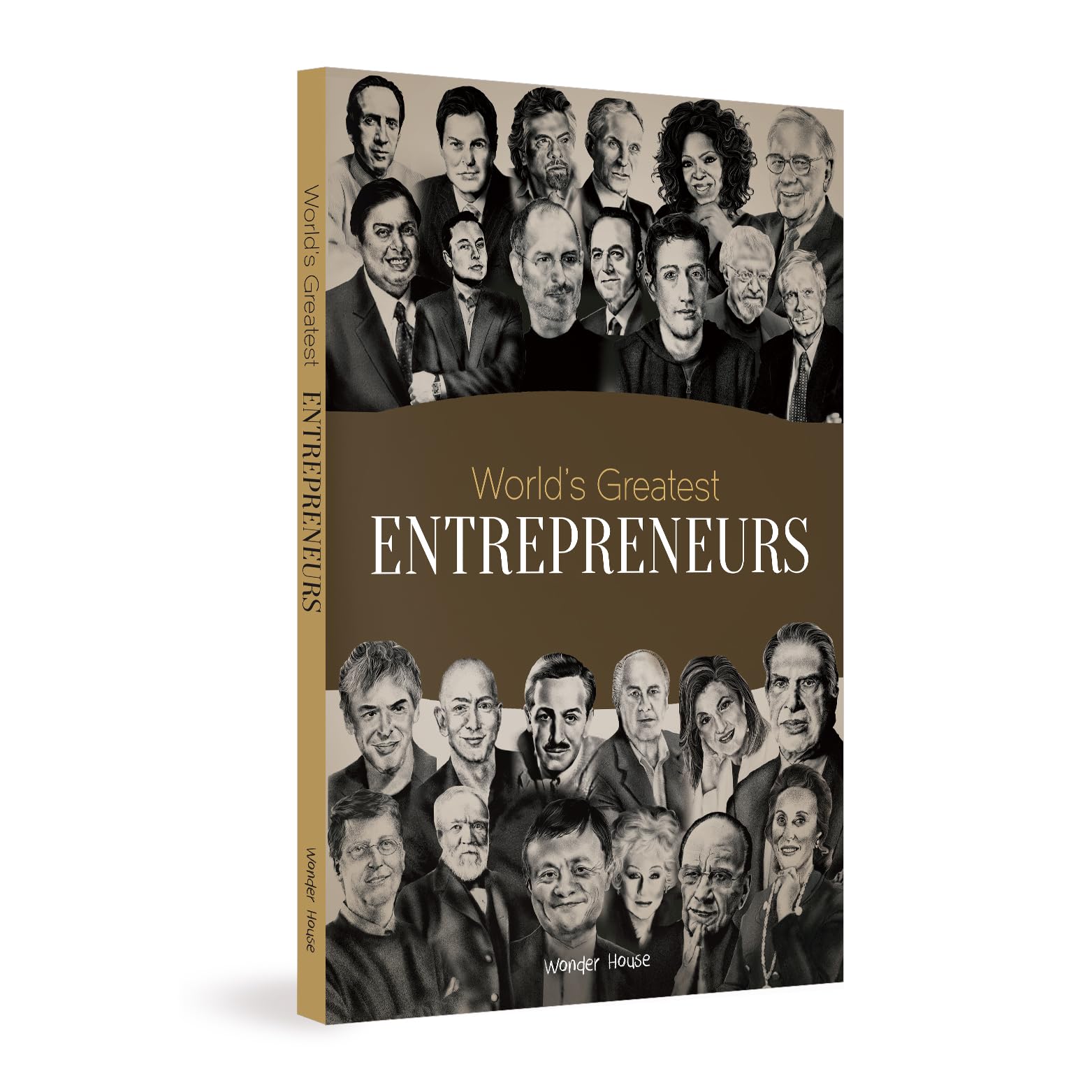 World's Greatest Entrepreneurs: Biographies of Inspirational Personalities for Kids Politics & History