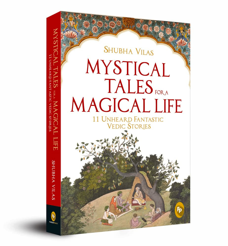 Mystical Tales for a Magical Life: 11 Unheard Fantastic Vedic Stories Travel