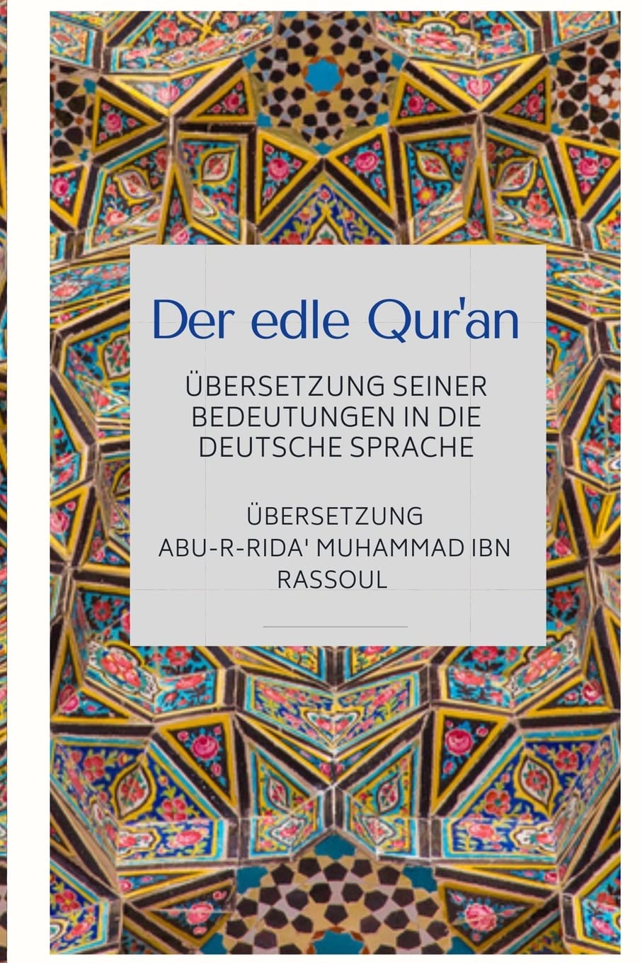 Der edle Qur'an - Übersetzung seiner Bedeutungen in die deutsche Sprache Religion & Esotericism