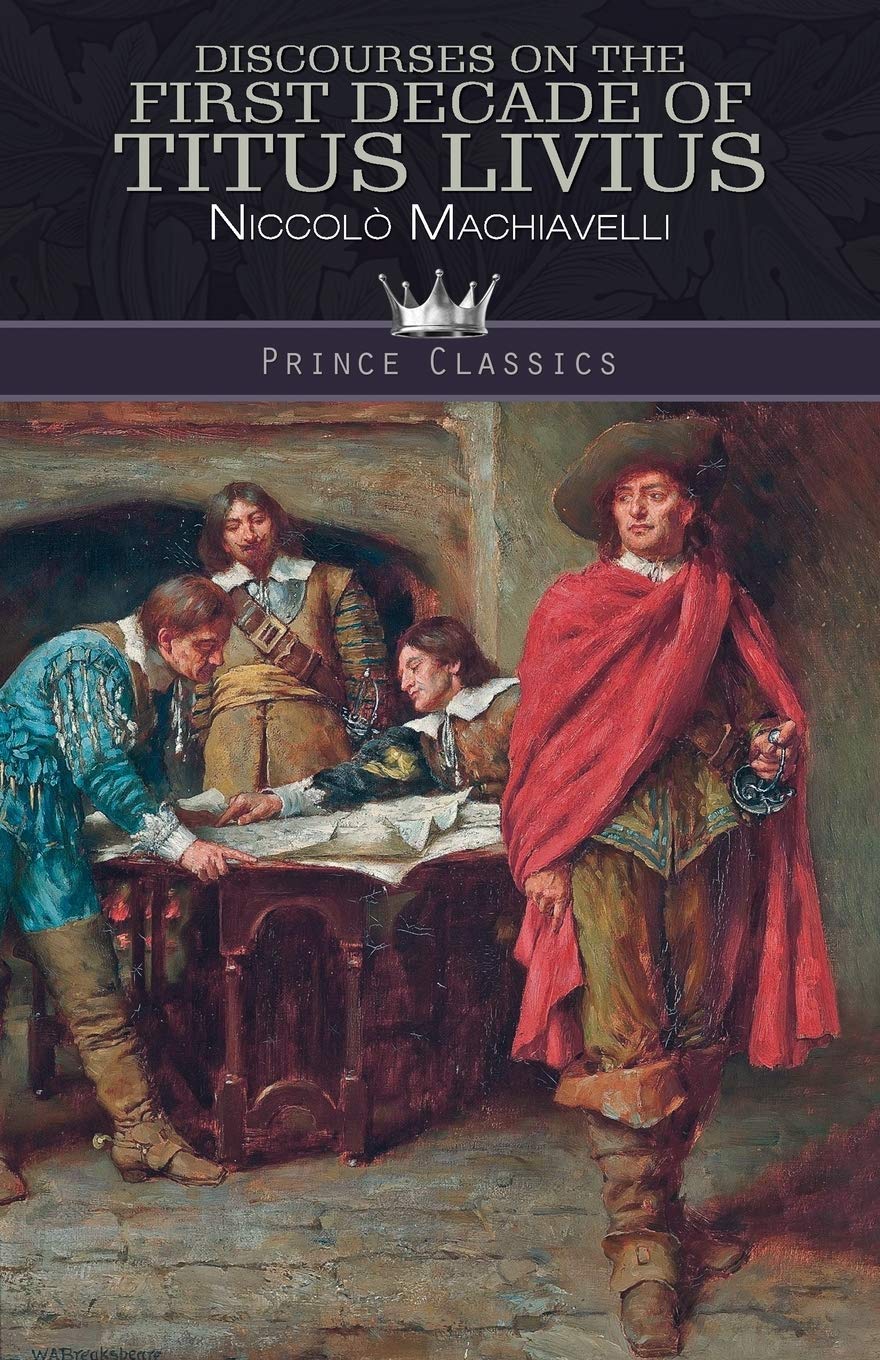 Discourses on the First Decade of Titus Livius (Prince Classics) Contemporary literature