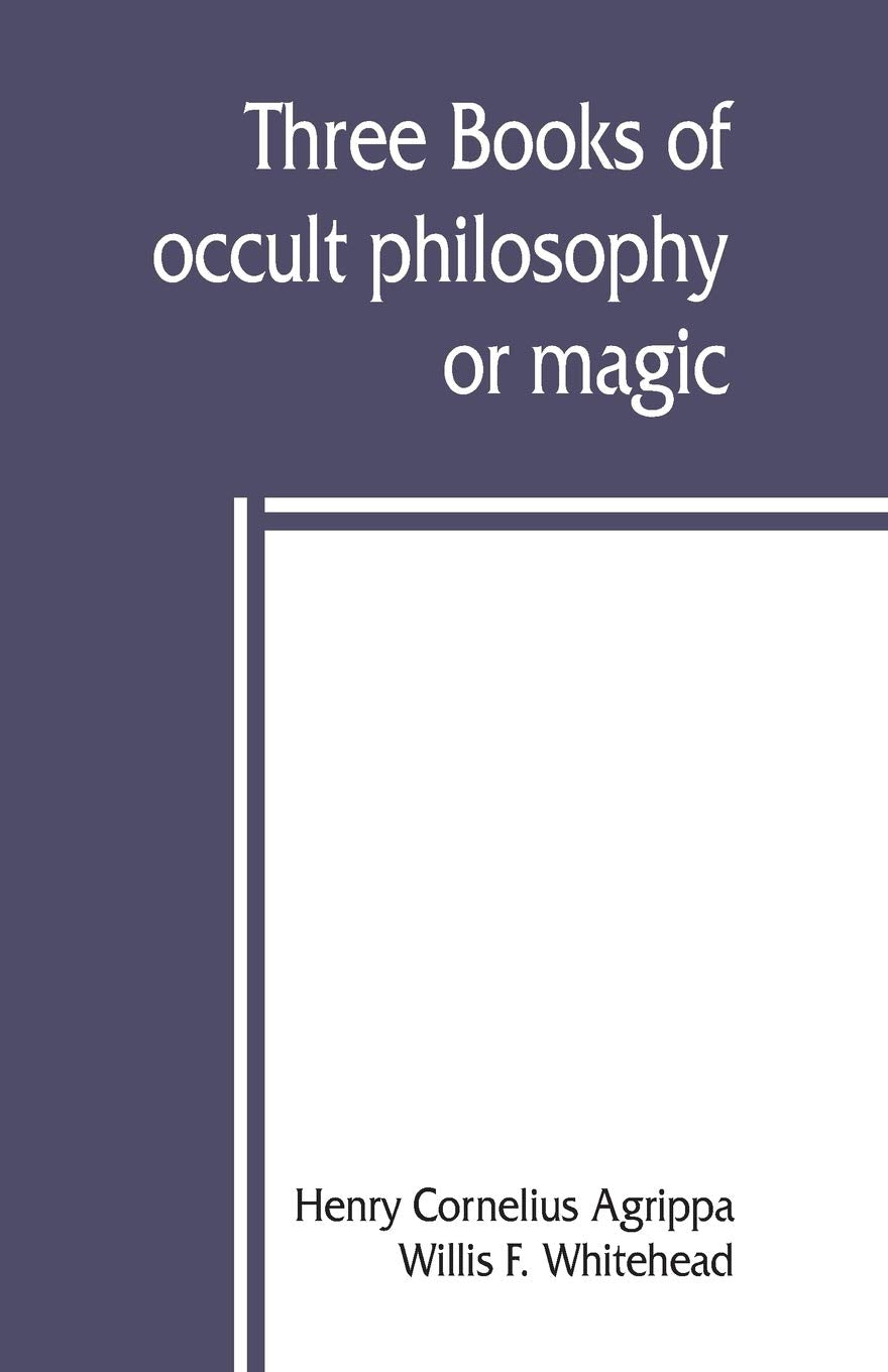 Three books of occult philosophy or magic Religion & Esotericism